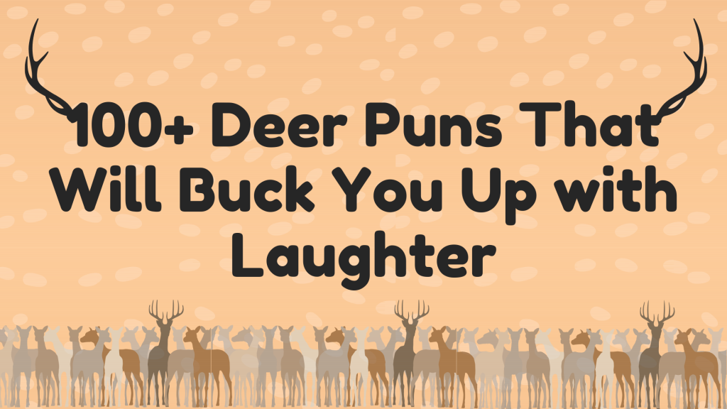 100+ Deer Puns That Will Buck You Up with Laughter