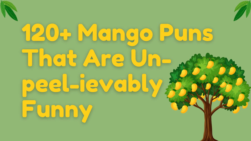 120+ Mango Puns That Are Un-peel-ievably Funny