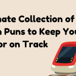 Ultimate Collection of 120+ Train Puns to Keep Your Humor on Track