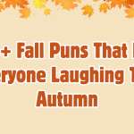 125+ Fall Puns That Leaf Everyone Laughing This Autumn