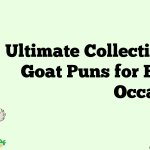 125+ Ultimate Collection of Goat Puns for Every Occasion