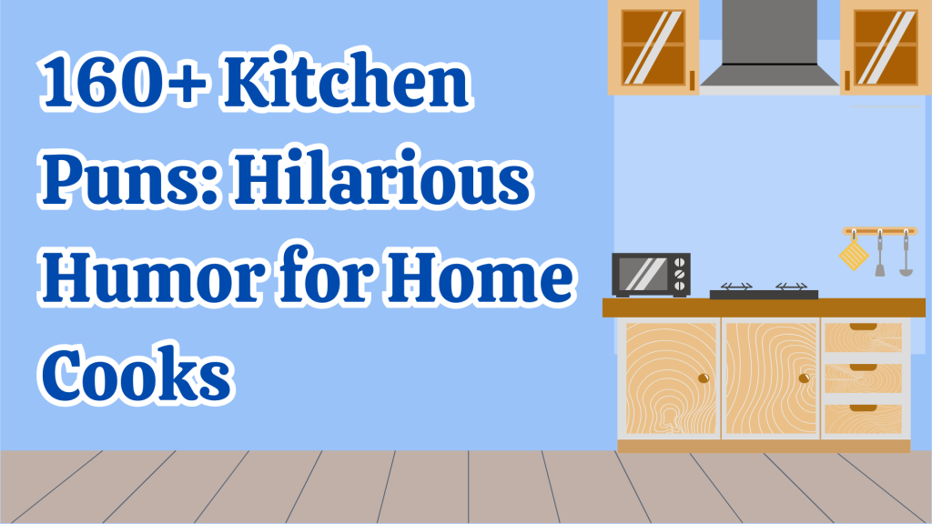 160+ Kitchen Puns Hilarious Humor for Home Cooks