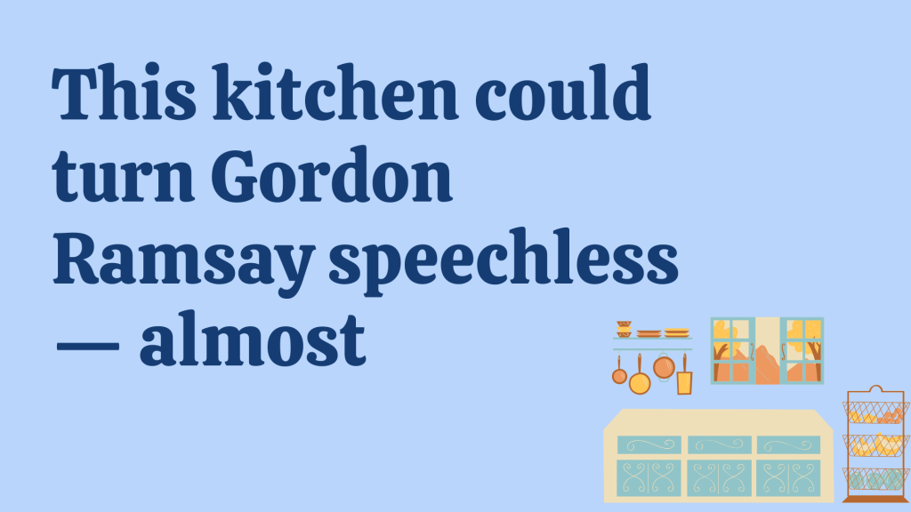 This kitchen could turn Gordon Ramsay speechless — almost.