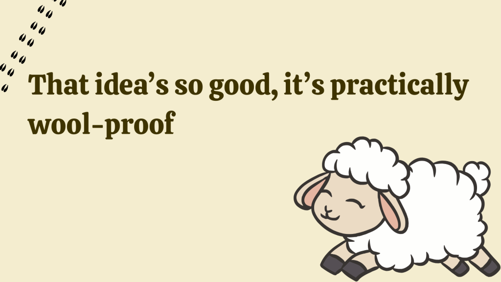 That idea’s so good, it’s practically wool-proof.