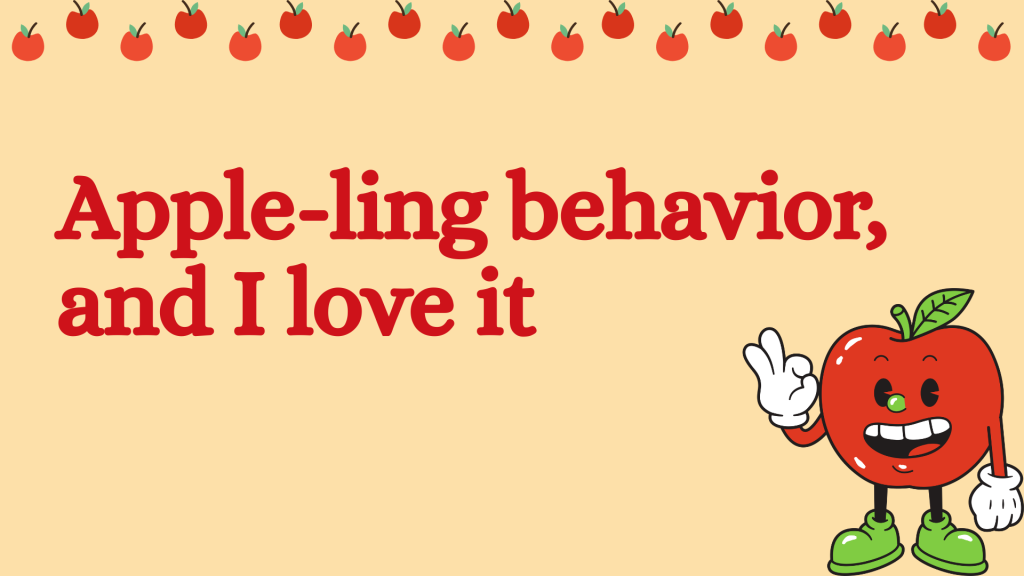Apple-ling behavior, and I love it.