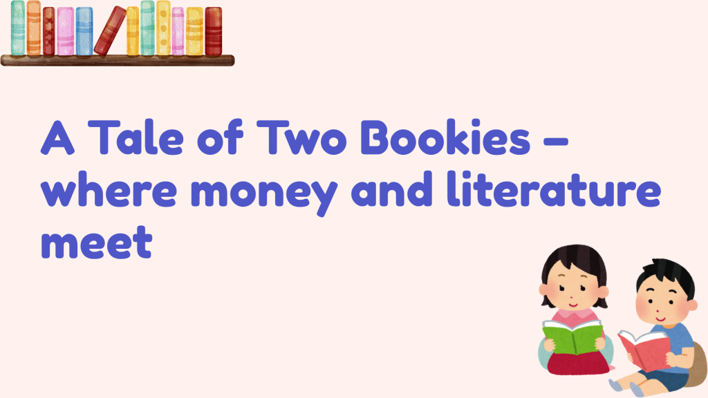 A Tale of Two Bookies – where money and literature meet.