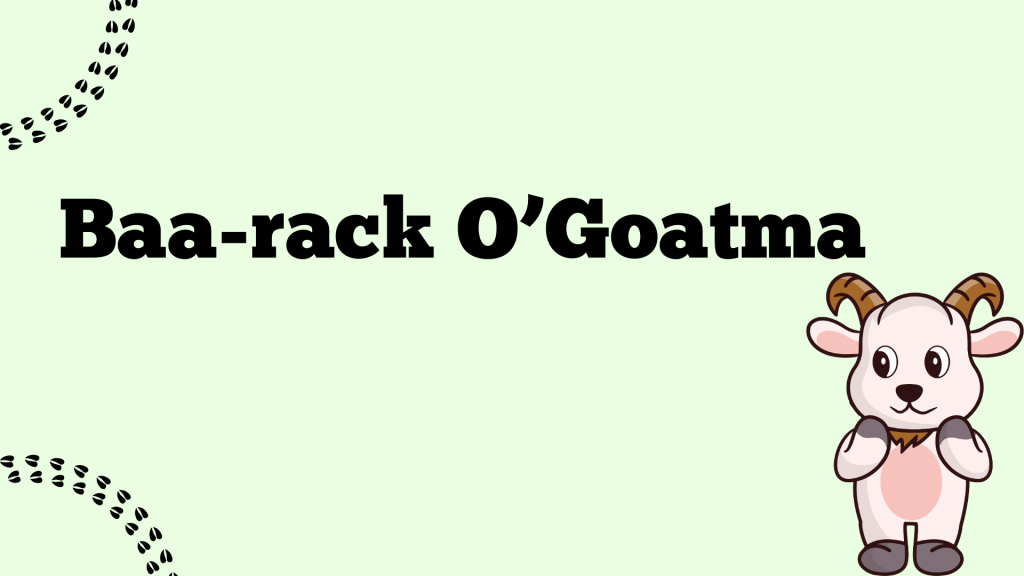 Baa-rack O’Goatma
