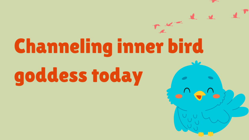 Channeling inner bird goddess today.