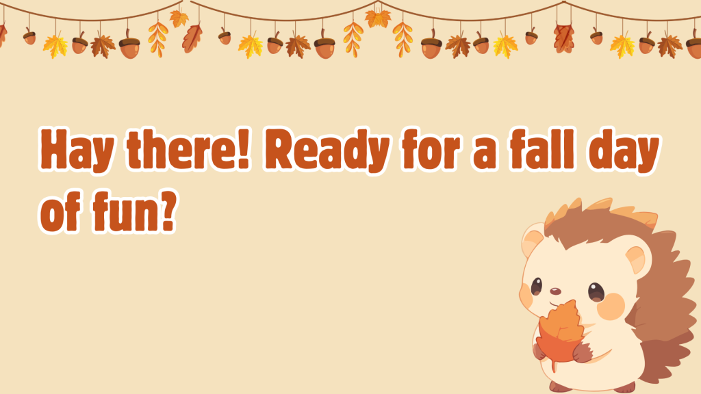 Hay there! Ready for a fall day of fun?