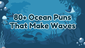 80+ Ocean Puns That Make Waves